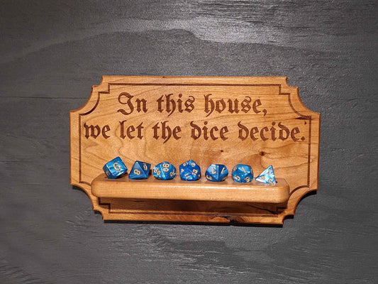 "In this house", a Dice Display Shelf