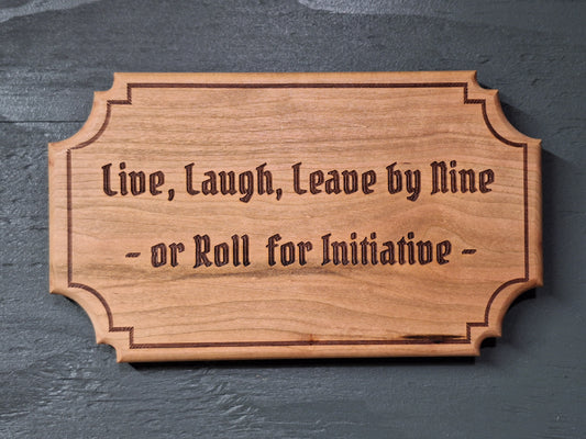 Live, Laugh, Leave by Nine. Wall sign